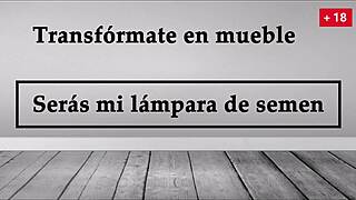 transform into furniture be my lamp joi in spanish