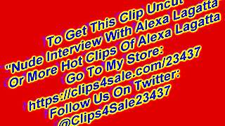 nude interview turns into handjob with alexa lagatta. she teases on the sofa with skill.